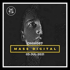 Mass Digital- DHI Podcast #87(JUL 2021)