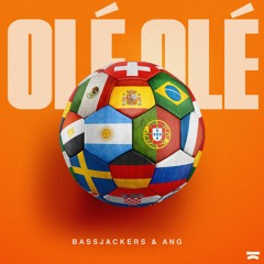 Bassjackers & ANG - Olé Olé