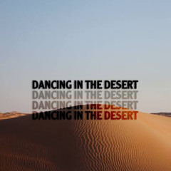 Dancing In The Desert (Original Mix)