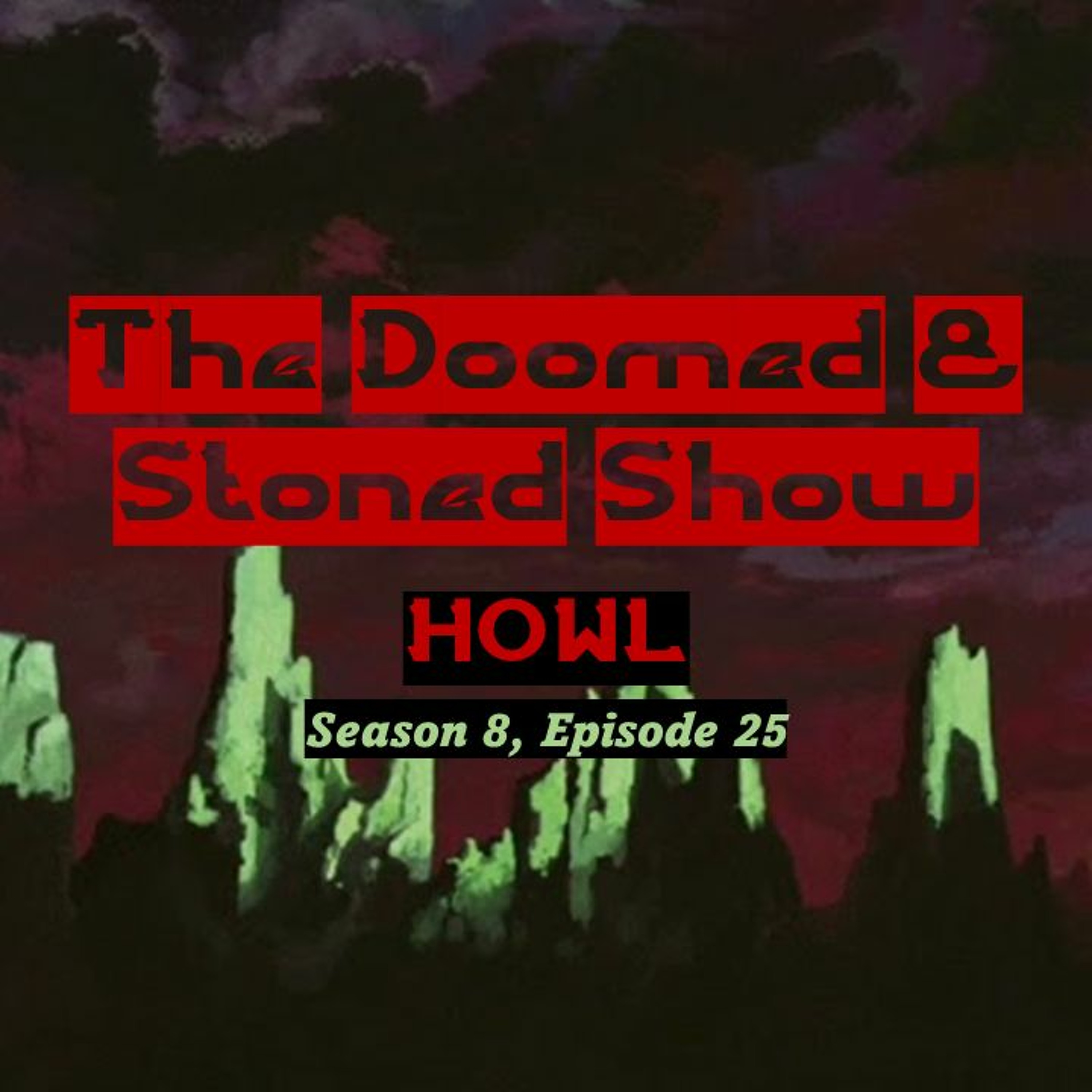The Doomed and Stoned Show