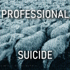 Professional Suicide