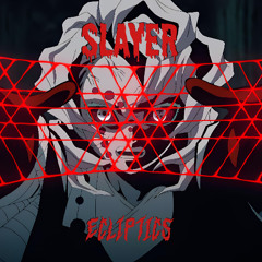 ECLIPTICS - SLAYER