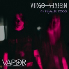 Virgo Season - Vapor FT. Nycdil 2000
