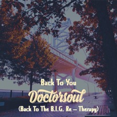 Back To You (Back To The B.I.G. Re - Therapy) Radio Edit FREE Download