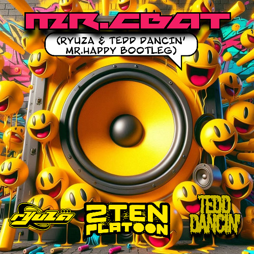 MR CBAT (Ryuza and Tedd Dancin' Bootleg)