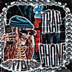 TRAPPHONE! [PROD DRTBAG]