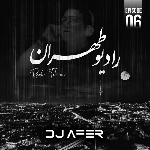 Stream Radio Tehran episode 6 by AFER | Listen online for free on SoundCloud