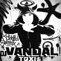 DJ VANDAL (Toxi$ - VANDAL remix) [FREE DOWNLOAD]