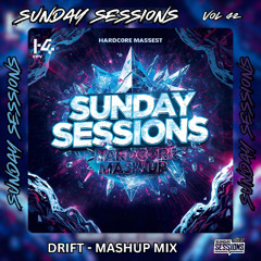 SUNDAY SESSIONS VOL 42 - DRIFT - MASH UP MIX