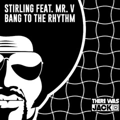 Stirling feat. Mr. V - Bang To The Rhythm