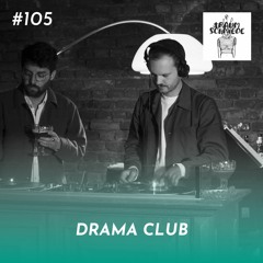 #105 | DRAMA CLUB