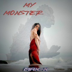 Max - X - My Monster