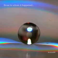 Those To Whom It Happened