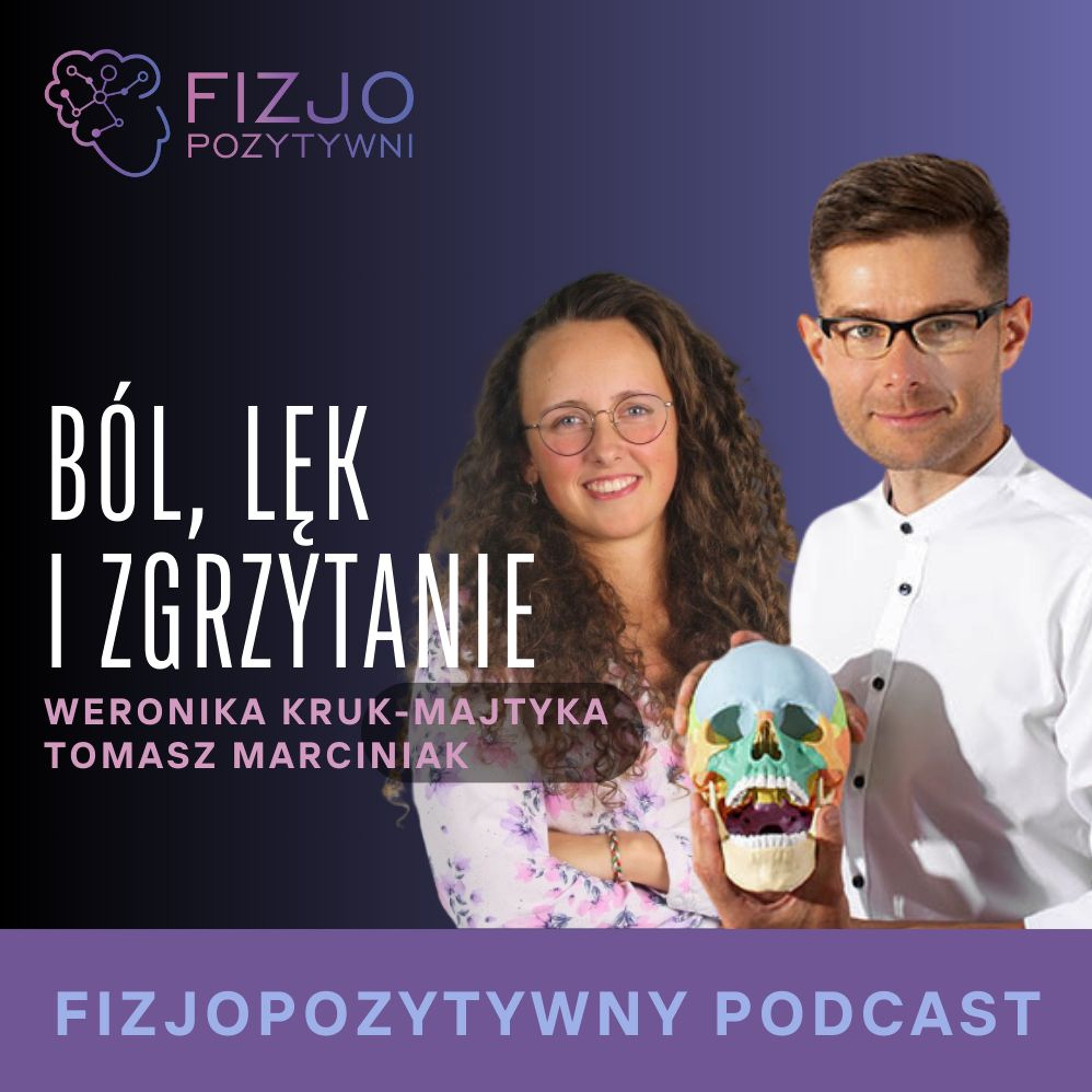 Ból, lęk i zgrzytanie zębami. Podcast o fizjoterapii