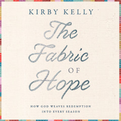 THE FABRIC OF HOPE by Kirby Kelly | Chapter 1