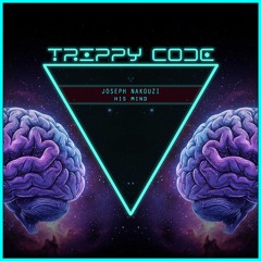 Joseph Nakouzi - His Mind & Mystical Growl - [TRIPPY CODE]