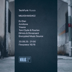 Live @ TechFunk MilkShake#02, Milk, Moscow (20.09.2025)