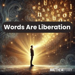 Words Are Liberation
