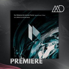 PREMIERE: Far Distance & Lorenzo Turco - Special Person (APRICAT & ARTINA Remix) [Beatfreak]