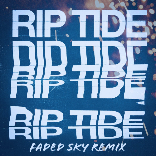 The Chainsmokers - Riptide (FADED SKY Remix) - Updated