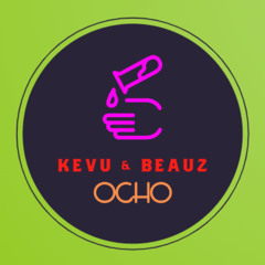 KEVU & Beauz - Ocho - Keep Or Delete Remix