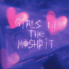 Girls in the Moshpit ❤️‍🔥 2019