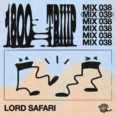 1800 triiip - Lord Safari - Mix 038