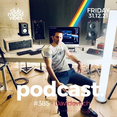 Club Mood Vibes Podcast #385 ─ Davidovitch