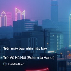 trở-về-hà-nội-(return-to-hanoi).