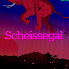 Scheissegal