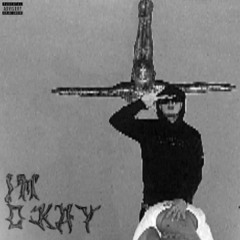DEXXX - IM 0KAY (Prod. Fiendz + Mieckul + Shtump)