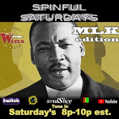 🏠🎵SPINFUL SATURDAYS 👑THE MLK EDITION II👑 - 0113-DJ Wins