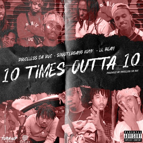 Priceless Da ROC - 10 Times Outta 10 (feat. ShooterGang Kony & Lil Bean)