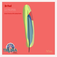 Dr Feel - Lo Hicimos - (Carlos Francisco Remix)