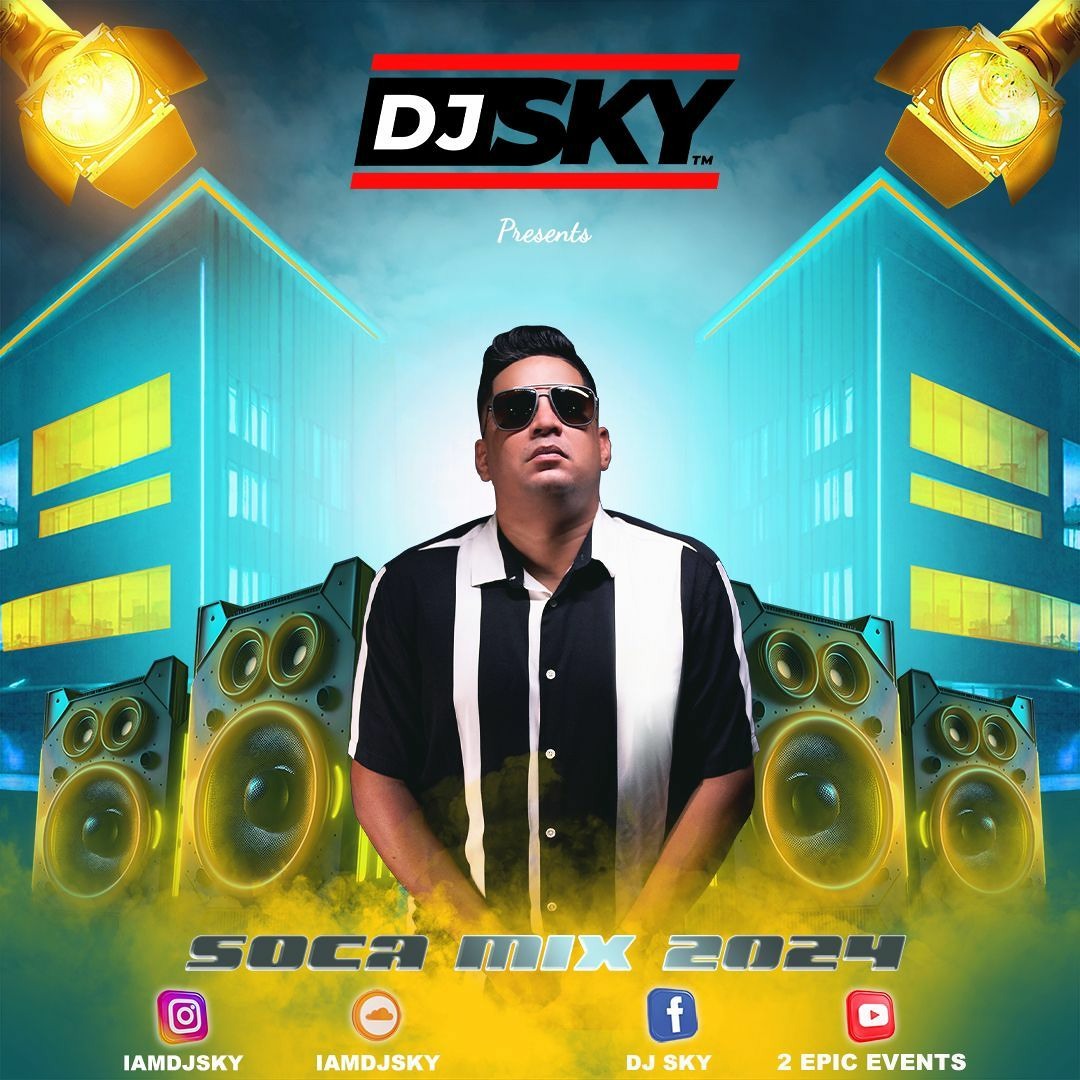 Stream DJ Sky 2024 Soca Mix by IAMDJSKY | Listen online for free on ...