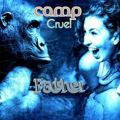 camp Cruel - Father