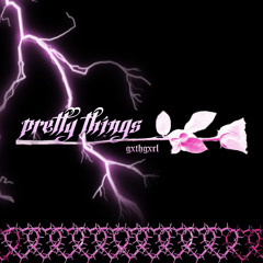 pretty things (prod. xenshel)
