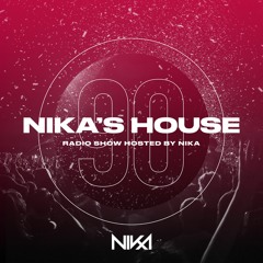 Nika's House - Episode 90 - DJ NIka (RadioShow)