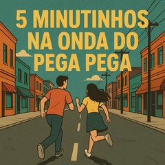5 MINUTINHOS NA ONDA DO PEGA PEGA (TERROR TA DE VOLTA) @nrdeguarus