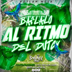 BAILALO AL RITMO DEL DUTCH (DYLAN MESA) 2K24