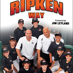 READ EPUB 📕 Coaching Youth Baseball the Ripken Way by  Cal Ripken  Jr.,Bill Ripken,S