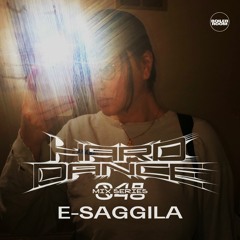 HARD DANCE 048: E-SAGGILA