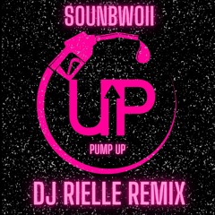 PUMP UP X SHES HOT⛽️🔥 DJ RIELLE REMIX