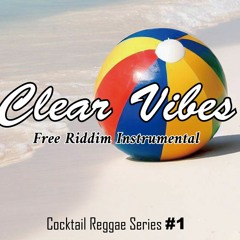 Clear Vibes Riddim - Instrumental