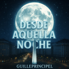 Desde aquella noche