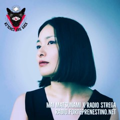 Mai Matsunami x Radio Strega / Witches Are Back 18.11.2021