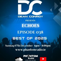 Dean Conroy - Echoes 038 - Best of 2025