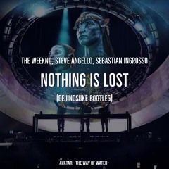 The Weeknd - Nothing Is Lost (dejinosuke Bootleg)
