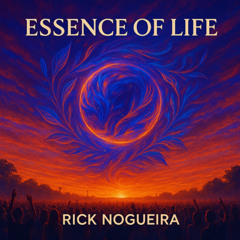 RICK NOGUEIRA - ESSENCE OF LIFE
