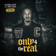 Only 4 The Real ft. Mbg Quil